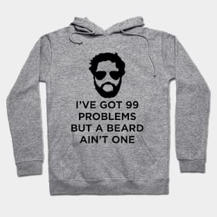 99 problems Beard Hoodie